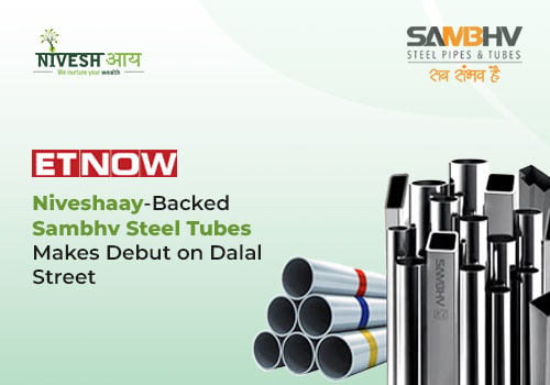 Niveshaay backed sambhv steel tubes makes debut on dalal street